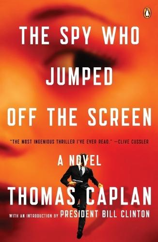 The Spy Who Jumped Off the Screen: A Novel  by Thomas Caplan at Abbey's Bookshop, 