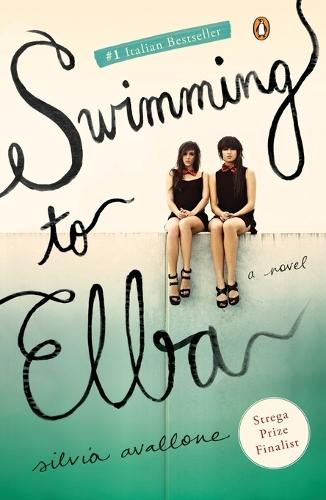 Swimming to Elba: A Novel  by Silvia Avallone at Abbey's Bookshop, 