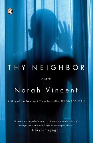 Thy Neighbor: A Novel  by Norah Vincent at Abbey's Bookshop, 