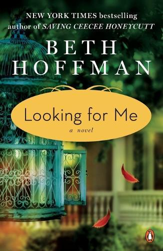 Looking for Me: A Novel  by Beth Hoffman at Abbey's Bookshop, 