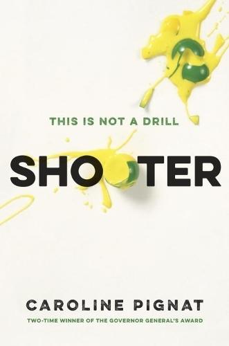 Shooter  by Caroline Pignat at Abbey's Bookshop, 