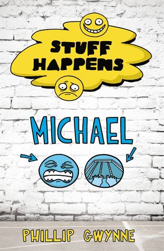 Stuff Happens: Michael  by Phillip Gwynne at Abbey's Bookshop, 