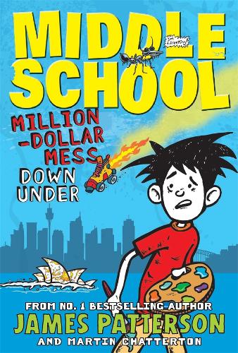 Middle School: Million-Dollar Mess Down Under  by James Patterson at Abbey's Bookshop, 