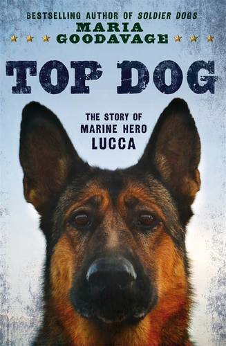 Top Dog: The Story of Marine Hero Lucca  by Maria Goodavage at Abbey's Bookshop, 