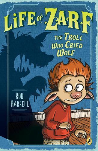 Life of Zarf: The Troll Who Cried Wolf  by Rob Harrell at Abbey's Bookshop, 