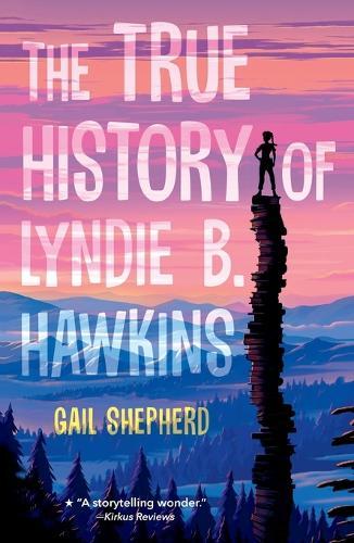 The True History of Lyndie B. Hawkins  by Gail Shepherd at Abbey's Bookshop, 