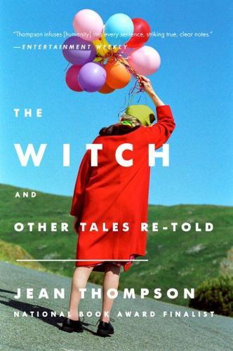 The Witch: And Other Tales Retold  by Jean Thompson at Abbey's Bookshop, 