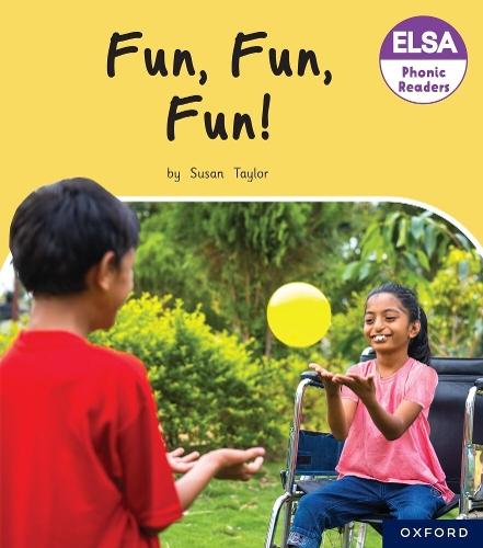 ELSA Phonic Readers Fun, Fun, Fun!  by Taylor at Abbey's Bookshop, 