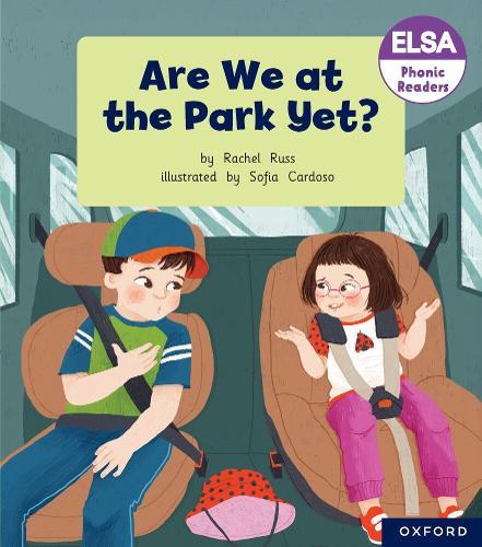 ELSA Phonic Readers Are We at the Park Yet?  by Russ at Abbey's Bookshop, 