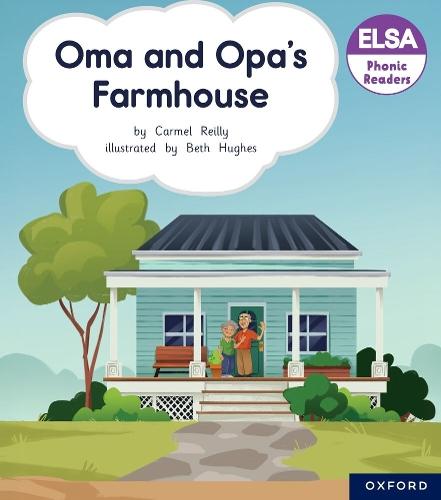 ELSA Phonic Readers Oma and Opa's Farmhouse  by Reilly at Abbey's Bookshop, 