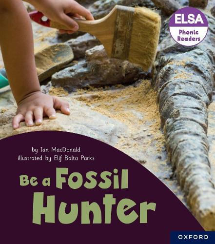 ELSA Phonic Readers Be a Fossil Hunter  by MacDonald at Abbey's Bookshop, 