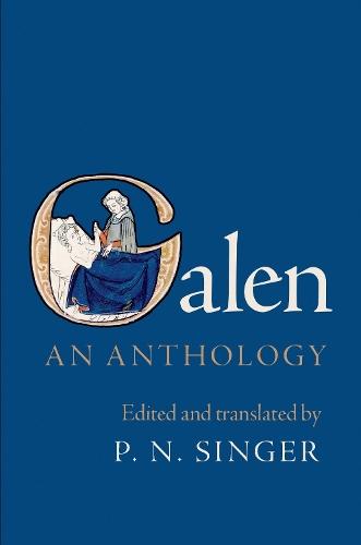 Galen: An Anthology  by P. N. Singer (Honorary Research Fellow, Honorary Research Fellow, Birkbeck, University of London) at Abbey's Bookshop, 