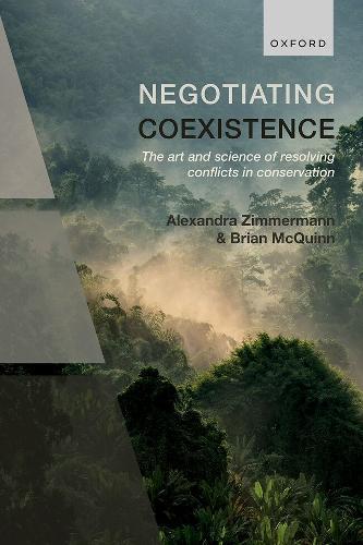 Negotiating Coexistence: The art and science of resolving conflicts in conservation