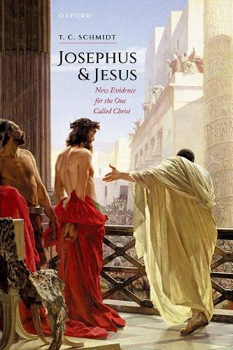 Josephus and Jesus: New Evidence for the One Called Christ  by T. C. Schmidt (Assistant Professor of Religious Studies, Religious Studies Department, Fairfield University) at Abbey's Bookshop, 