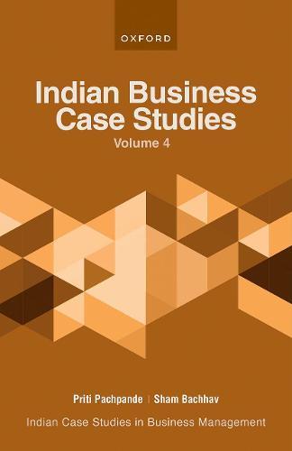 Indian Business Case Studies Volume IV  by Priti Pachpande (Professor, Professor, ASM Group of Institutes, Pune) at Abbey's Bookshop, 