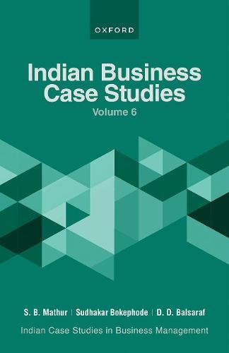 Indian Business Case Studies Volume VI  by S B Mathur (Director, Director, ASM Group of Institutes, Pune) at Abbey's Bookshop, 