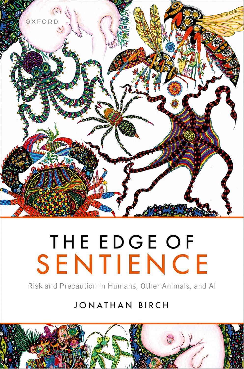 Edge of Sentience: Risk and Precaution in Humans Other Animals and AI