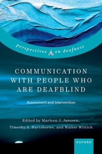 Communication with People who are Deafblind: Assessment and Intervention  by Marleen J. Janssen (Professor Emeritus Special Needs and Inclusive Education, Professor Emeritus Special Needs and Inclusive Education, University of Groningen) at Abbey's Bookshop, 