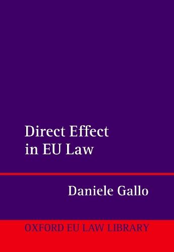 Direct Effect in EU Law  by Daniele Gallo (Full Professor of EU Law, Full Professor of EU Law, Luiss University) at Abbey's Bookshop, 