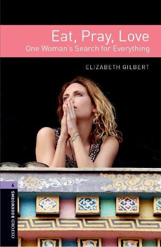 Eat Pray Love & Mp3 Audio (Level 4 Oxford Bookworms)  by Elizabeth Gilbert at Abbey's Bookshop, 