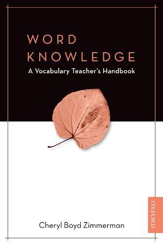 Word Knowledge: The Vocabulary Teachers Handbook SALE PRICE WHILE STOCK LASTS  by Cheryl Boyd Zimmerman at Abbey's Bookshop, 