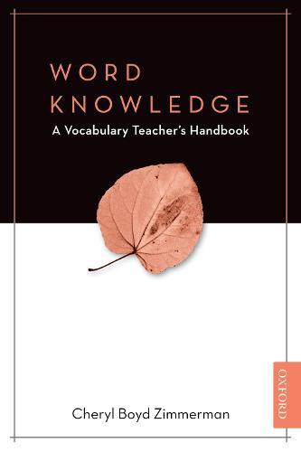 Word Knowledge: The Vocabulary Teachers Handbook  by Cheryl Boyd Zimmerman at Abbey's Bookshop, 