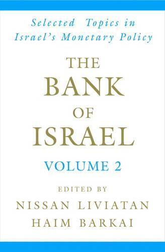 The Bank of Israel: Volume 2: Selected Topics in Israel's Monetary Policy