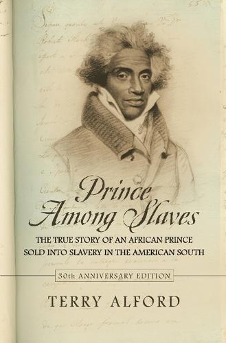 Prince Among Slaves (Anniversary)  by Professor of History Emeritus Terry Alford (Northern Virginia Community College) at Abbey's Bookshop, 