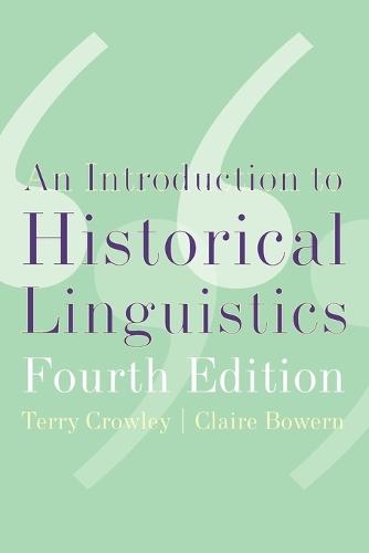 An Introduction to Historical Linguistics  by The late Terry Crowley (Formerly Senior Lecturer in Linguistics, Formerly Senior Lecturer in Linguistics, University of Waikato, New Zealand) at Abbey's Bookshop, 
