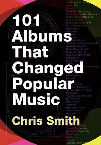 101 Albums that Changed Popular Music  by Chris Smith at Abbey's Bookshop, 