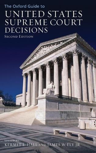 The Oxford Guide to United States Supreme Court Decisions  by Kermit L. Hall (President, President, University at Albany (deceased)) at Abbey's Bookshop, 