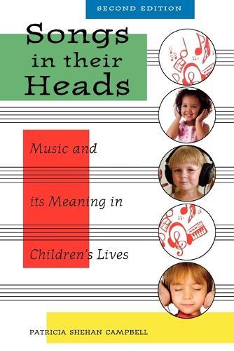 Songs in Their Heads: Music and Its Meaning in Children's Lives