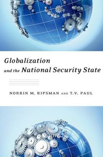 Globalization and the National Security State  by T.V. Paul (James McGill Professor of International Relations, James McGill Professor of International Relations, McGill University) at Abbey's Bookshop, 