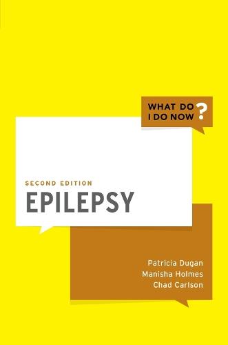 Epilepsy  by Patricia Dugan (Director, Adult Epilepsy, Professor of Neurology (Clinical), Director, Adult Epilepsy, Professor of Neurology (Clinical), NYU Grossman School of Medicine) at Abbey's Bookshop, 