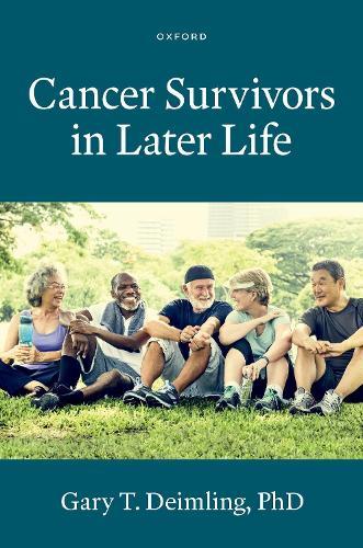 Cancer Survivors in Later Life  by Gary T. Deimling (Professor Emeritus, Professor Emeritus, Case Western Reserve University) at Abbey's Bookshop, 