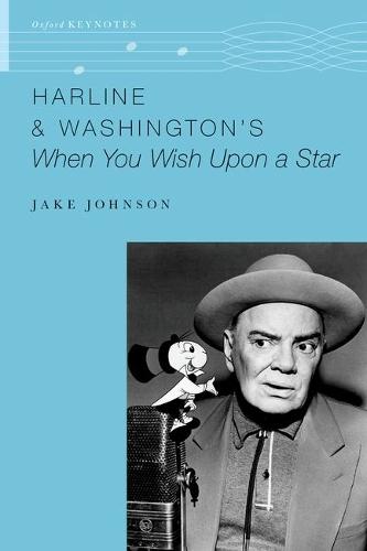 Harline & Washington's When You Wish Upon a Star  by Jake Johnson (Associate Dean of the Wanda L. Bass School of Music, Associate Dean of the Wanda L. Bass School of Music, Oklahoma City University) at Abbey's Bookshop, 