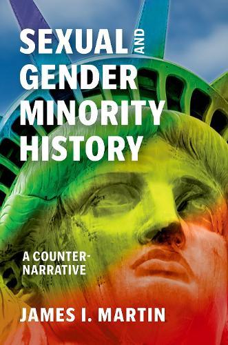 Sexual and Gender Minority History: A Counter-Narrative  by James I. Martin at Abbey's Bookshop, 