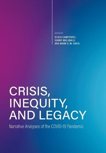 Crisis, Inequity, and Legacy: Narrative Analyses of the COVID-19 Pandemic