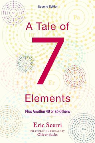 A Tale of Seven Elements: Plus Another 40 or So Others  by Eric R. Scerri (Lecturer in Chemistry and Philosophy of Science, Lecturer in Chemistry and Philosophy of Science, UCLA) at Abbey's Bookshop, 