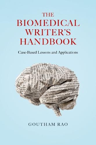 The Biomedical Writer's Handbook: Case-Based Lessons and Applications