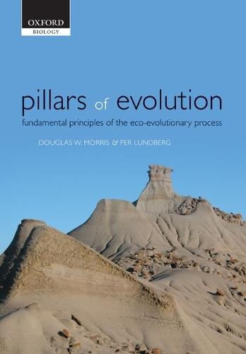 Pillars of Evolution: Fundamental principles of the eco-evolutionary process  by Douglas W. Morris (Department of Biology, Lakehead University, Canada) at Abbey's Bookshop, 