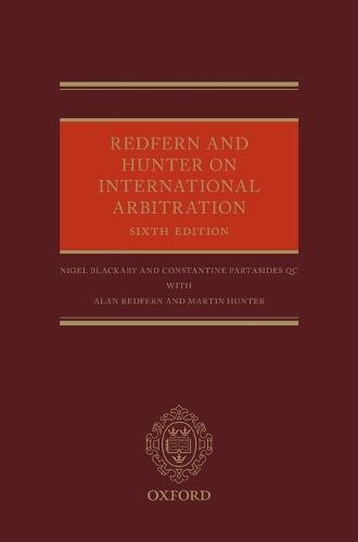 Redfern and Hunter on International Arbitration  by Nigel Blackaby (Partner and Head of International Arbitration Group, Freshfields Bruckhaus Deringer, Washington, DC) at Abbey's Bookshop, 