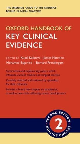 Oxford Handbook of Key Clinical Evidence  by Kunal Kulkarni (Specialist Registrar in Trauma and Orthopaedic Surgery, Specialist Registrar in Trauma and Orthopaedic Surgery, North-West Thames Rotation, UK) at Abbey's Bookshop, 