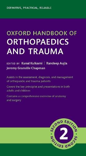 Oxford Handbook of Trauma and Orthopaedics  by Kunal Kulkarni (Consultant Trauma and Orthopaedic Surgeon, Consultant Trauma and Orthopaedic Surgeon, University Hospitals of Leicester NHS Trust, UK) at Abbey's Bookshop, 