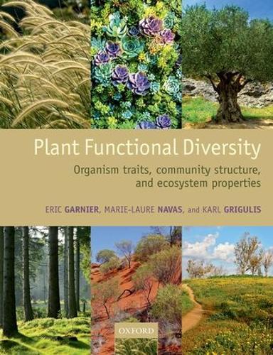 Plant Functional Diversity: Organism traits, community structure, and ecosystem properties