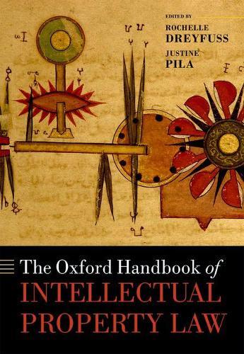 The Oxford Handbook of Intellectual Property Law  by Rochelle Cooper Dreyfuss (Pauline Newman Professor of Law, NYU Law; Co-Director, Engelberg Center on Innovation Law & Policy; Co-Director, Competition, Innovation, and Information Law Program) at Abbey's Bookshop, 