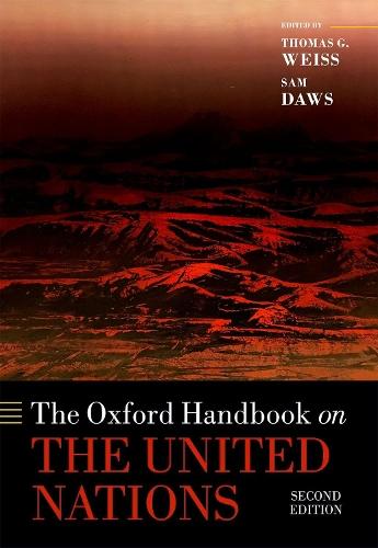The Oxford Handbook on the United Nations  by Thomas G. Weiss (Presidential Professor of Political Science at The CUNY Graduate Center and Director Emeritus of the Ralph Bunche Institute for International Studies) at Abbey's Bookshop, 
