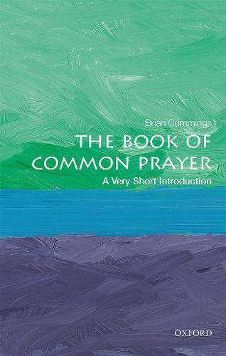 The Book of Common Prayer: A Very Short Introduction  by Brian Cummings (Anniversary Professor at the University of York) at Abbey's Bookshop, 