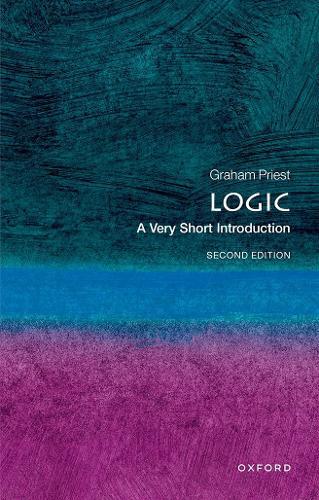 Logic: A Very Short Introduction  by Graham Priest (Distinguished Professor of Philosophy at the CUNY Graduate Center) at Abbey's Bookshop, 