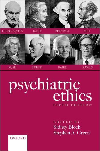 Psychiatric Ethics  by Sidney Bloch (Emeritus Professor of Psychiatry, Emeritus Professor of Psychiatry, University of Melbourne, and Honorary Senior Psychiatrist at St. Vincent's Hospital, Melbourne) at Abbey's Bookshop, 